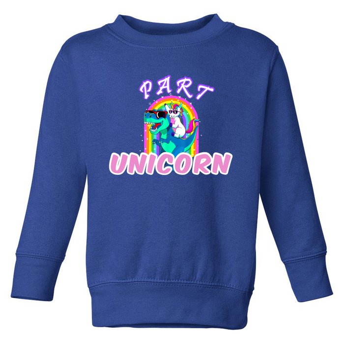 Part Unicorn Lover Funny Unicorn Riding Dinosaur Meaningful Gift Toddler Sweatshirt