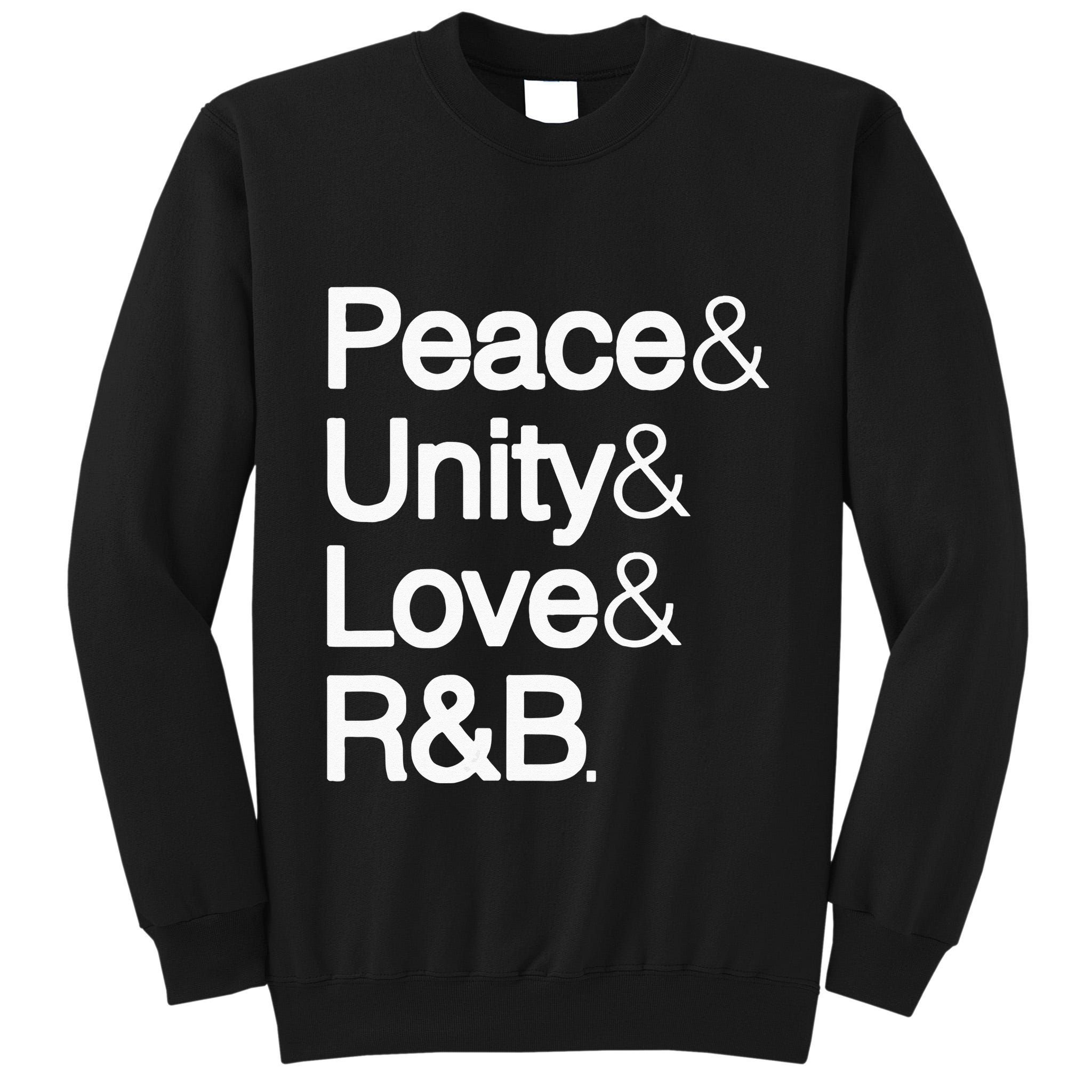 Peace Unity Love & R&B RnB Soul Music Lovers Tall Sweatshirt