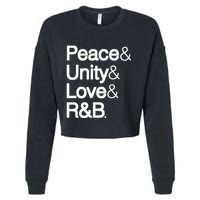 Peace Unity Love & R&B RnB Soul Music Lovers Cropped Pullover Crew