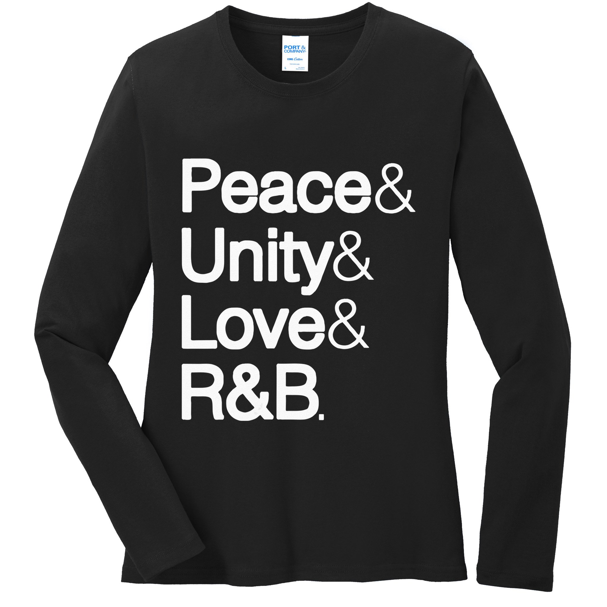 Peace Unity Love & R&B RnB Soul Music Lovers Ladies Long Sleeve Shirt