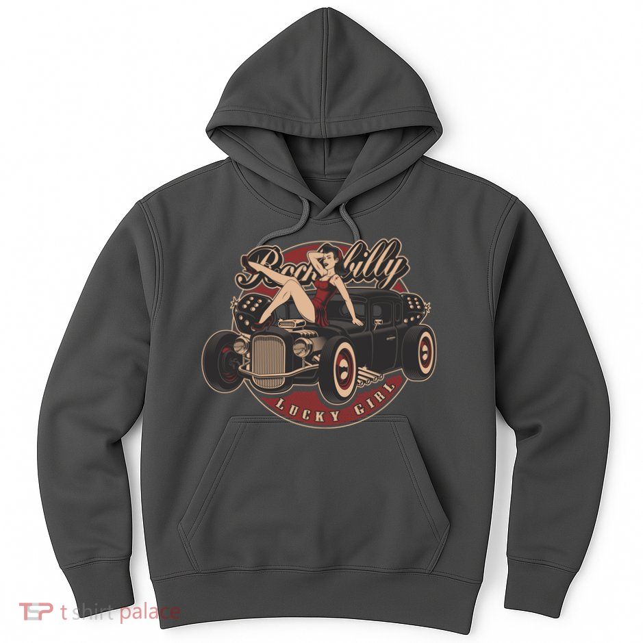 Pin Up Lucky Girl Classic Hot Rod Rockabilly Hoodie