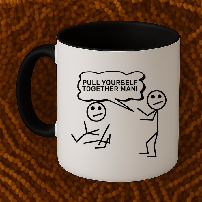 Pull Yourself Together Man Mug