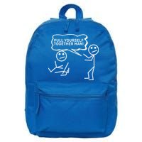 Pull Yourself Together Man 16 in Basic Backpack