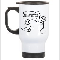 Pull Yourself Together Man Stainless Steel Travel Mug