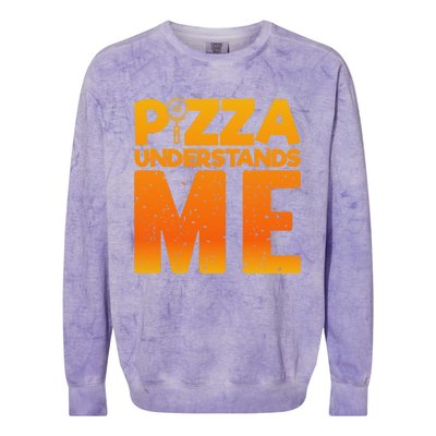 Pizza Understands Me Quirky Funny Pizza Gift Colorblast Crewneck Sweatshirt