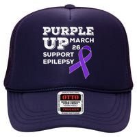 Purple UP March 26 Support Epilepsy Awareness Day High Crown Mesh Back Trucker Hat