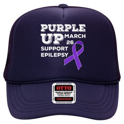 Purple UP March 26 Support Epilepsy Awareness Day High Crown Mesh Back Trucker Hat