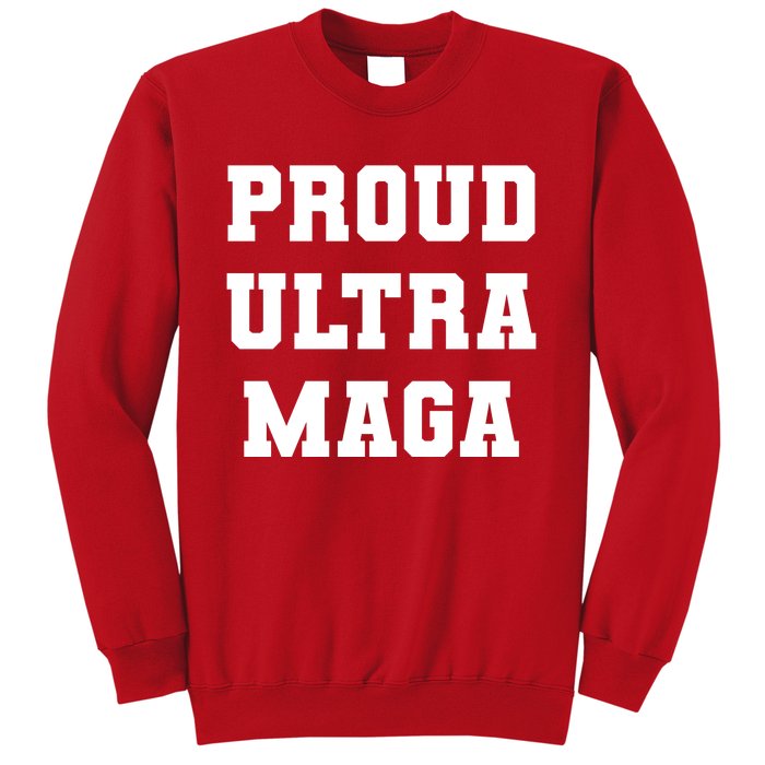 Proud Ultra MAGA Varsity USA United States Of America Sweatshirt