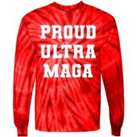 Proud Ultra MAGA Varsity USA United States Of America Tie-Dye Long Sleeve Shirt