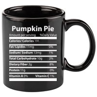 Pumpkin Pie Nutritional Facts Funny Thanksgiving 11oz C Handle Ceramic Mug