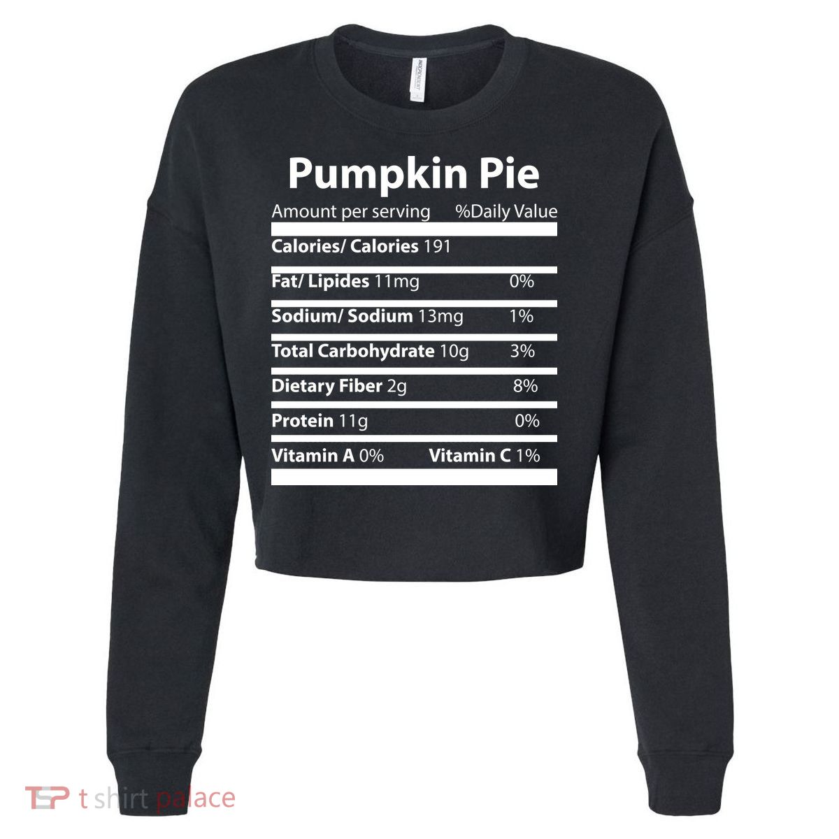 Pumpkin Pie Nutritional Facts Funny Thanksgiving Cropped Pullover Crew