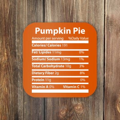 Pumpkin Pie Nutritional Facts Funny Thanksgiving Coaster