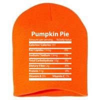 Pumpkin Pie Nutritional Facts Funny Thanksgiving Short Acrylic Beanie