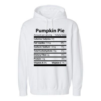 Pumpkin Pie Nutritional Facts Funny Thanksgiving Garment-Dyed Fleece Hoodie