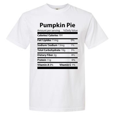 Pumpkin Pie Nutritional Facts Funny Thanksgiving Garment-Dyed Heavyweight T-Shirt