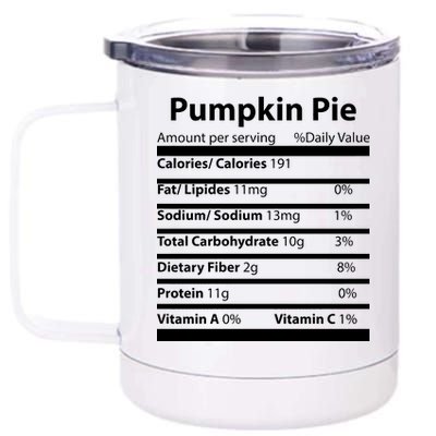 Pumpkin Pie Nutritional Facts Funny Thanksgiving 12 oz Stainless Steel Tumbler Cup