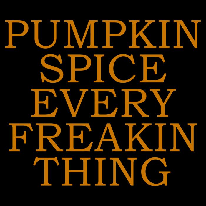 Pumpkin Spice Every Freakin Thing 16oz Travel Tumbler