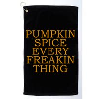 Pumpkin Spice Every Freakin Thing Golf Towel