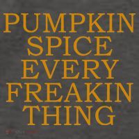 Pumpkin Spice Every Freakin Thing Vector Backpack