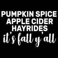  Pumpkin Spice It's Fall Y'all Tall Hoodie