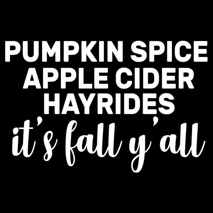  Pumpkin Spice It's Fall Y'all Tall Hoodie