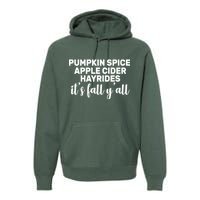  Pumpkin Spice It's Fall Y'all Premium Hoodie