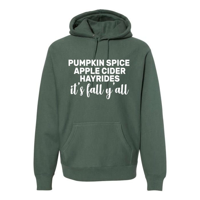  Pumpkin Spice It's Fall Y'all Premium Hoodie