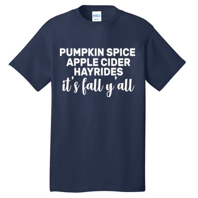  Pumpkin Spice It's Fall Y'all Tall T-Shirt