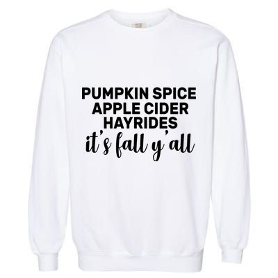  Pumpkin Spice It's Fall Y'all Garment-Dyed Sweatshirt
