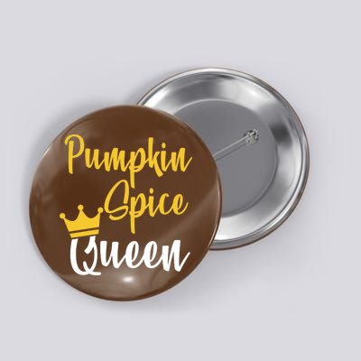 Pumpkin Spice Queen Button