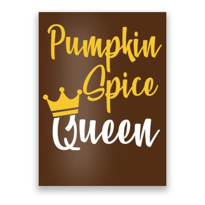 Pumpkin Spice Queen Poster