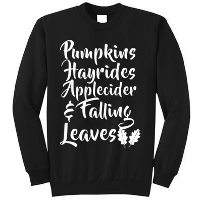 Pumpkins Hayrides Apple Cider and Falling Leaves Sweatshirt