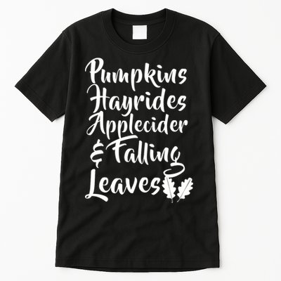 Pumpkins Hayrides Apple Cider and Falling Leaves Tall T-Shirt