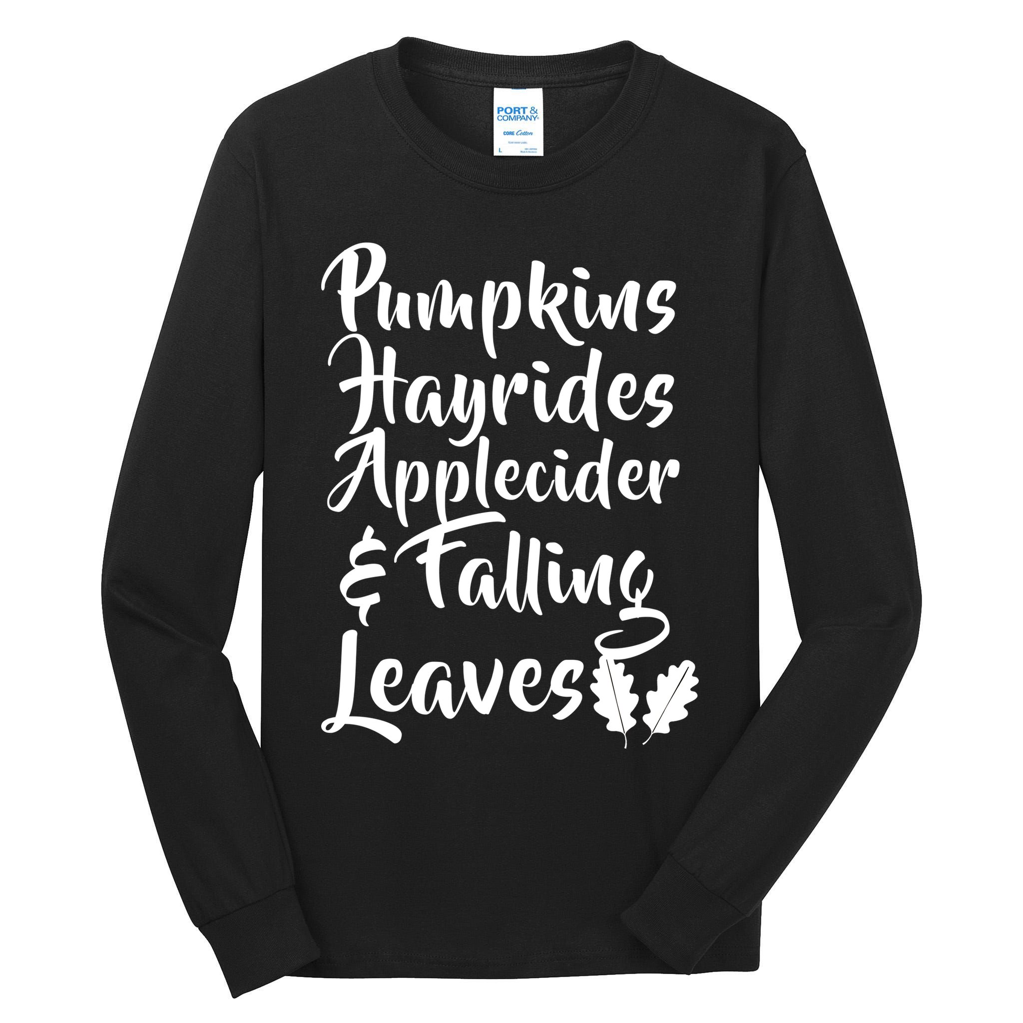 Pumpkins Hayrides Apple Cider and Falling Leaves Tall Long Sleeve T-Shirt