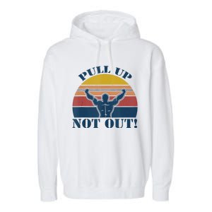 Pull Up Not Out WEIGHT LIFTING Garment-Dyed Fleece Hoodie