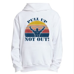 Pull Up Not Out WEIGHT LIFTING Urban Pullover Hoodie