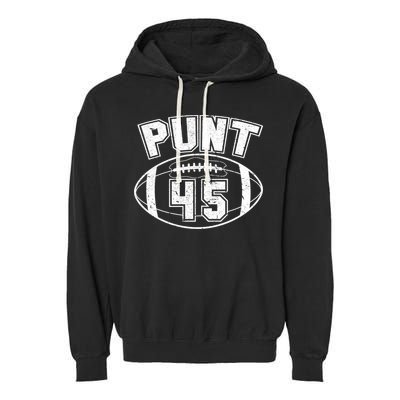 Punt 45 Anti Trump Football Garment-Dyed Fleece Hoodie
