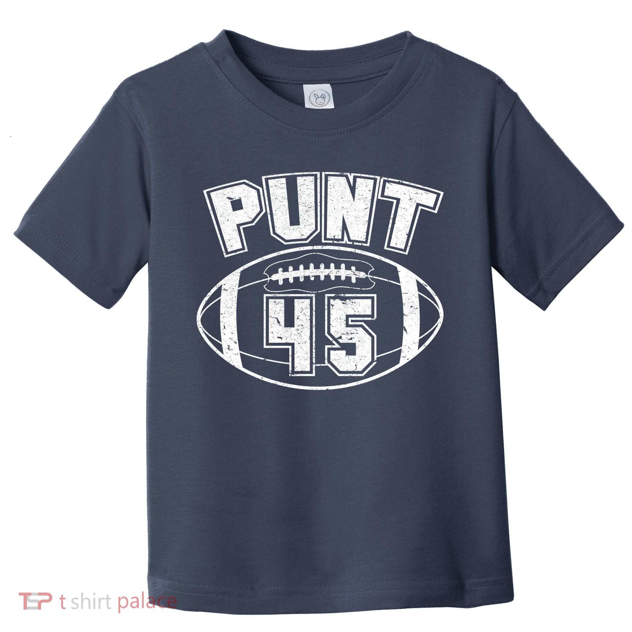 Punt 45 Anti Trump Football Toddler T-Shirt