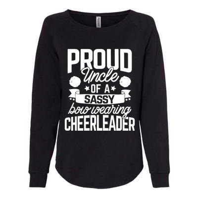 Proud Uncle Of A Sassy Bow Wearing Cheerleader Cheerleading Gift Womens California Wash Sweatshirt