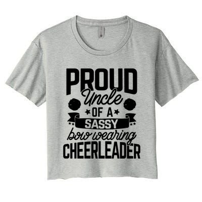 Proud Uncle Of A Sassy Bow Wearing Cheerleader Cheerleading Gift Women's Crop Top Tee