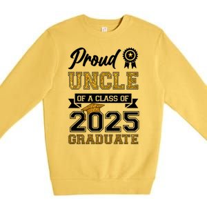 Proud Uncle Of A Class Of 2025 Graduate Premium Crewneck Sweatshirt