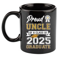 Proud Uncle Of A Class Of 2025 Graduate 11oz C Handle Ceramic Mug