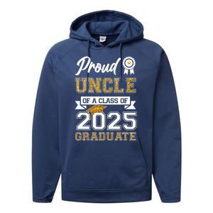 Proud Uncle Of A Class Of 2025 Graduate Performance Fleece Hoodie