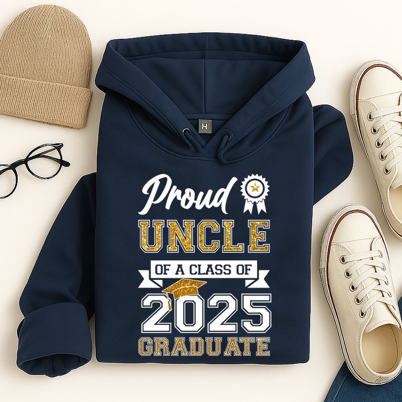 Proud Uncle Of A Class Of 2025 Graduate Hoodie