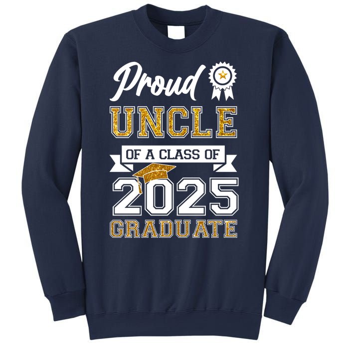 Proud Uncle Of A Class Of 2025 Graduate Sweatshirt