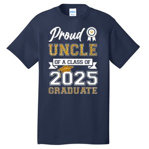 Proud Uncle Of A Class Of 2025 Graduate Tall T-Shirt