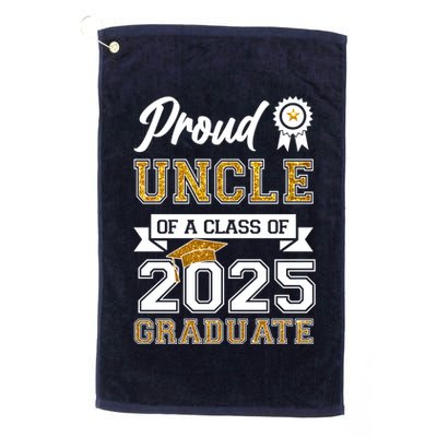 Proud Uncle Of A Class Of 2025 Graduate Golf Towel