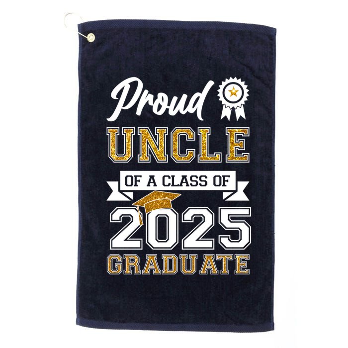 Proud Uncle Of A Class Of 2025 Graduate Golf Towel