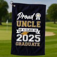 Proud Uncle Of A Class Of 2025 Graduate Golf Towel