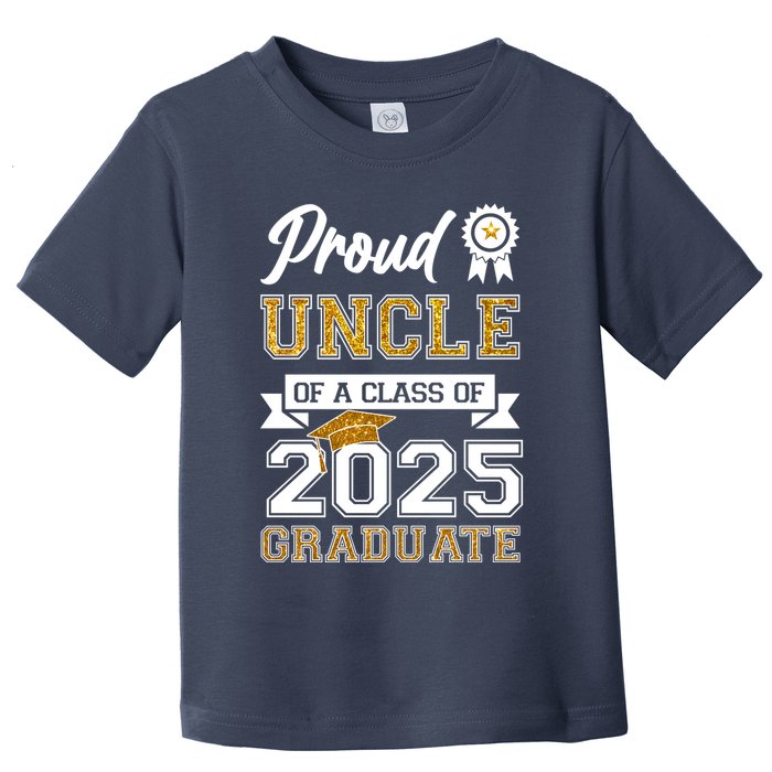 Proud Uncle Of A Class Of 2025 Graduate Toddler T-Shirt